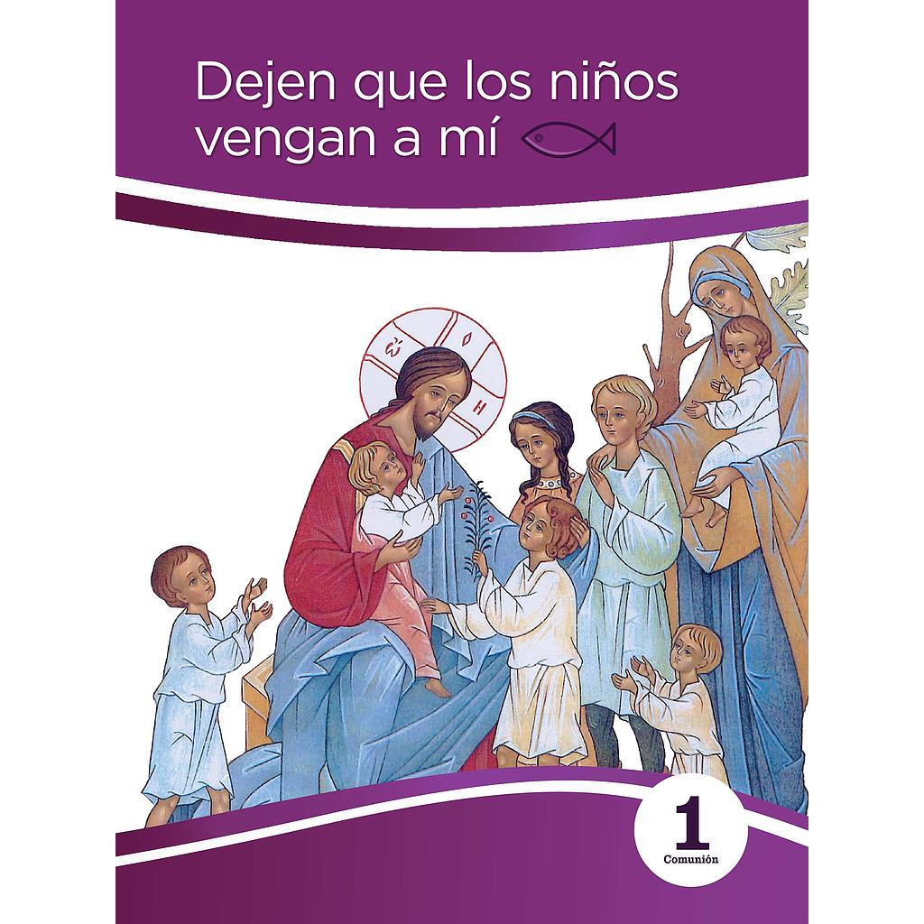 Dejen que los niños vengan a mi - iniciacion cristiana - Comunion 1