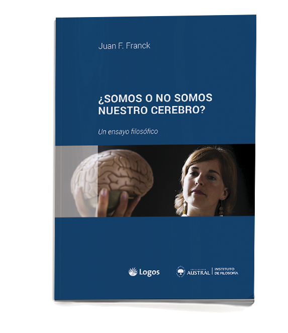 ¿Somos o no somos nuestro cerebro?  Un ensayo filosófico