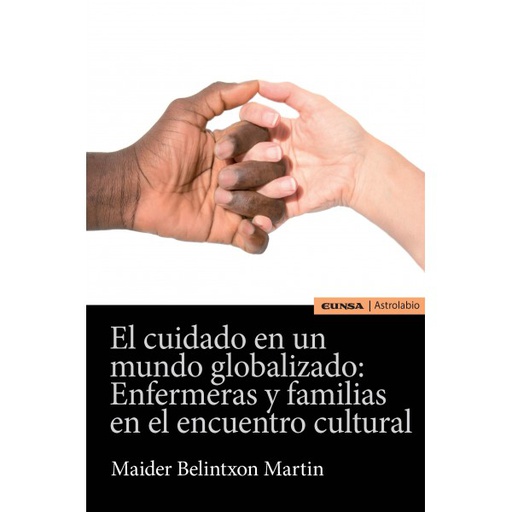 El cuidado en un mundo globalizado. Enfermeras y familias en el encuentro cultura