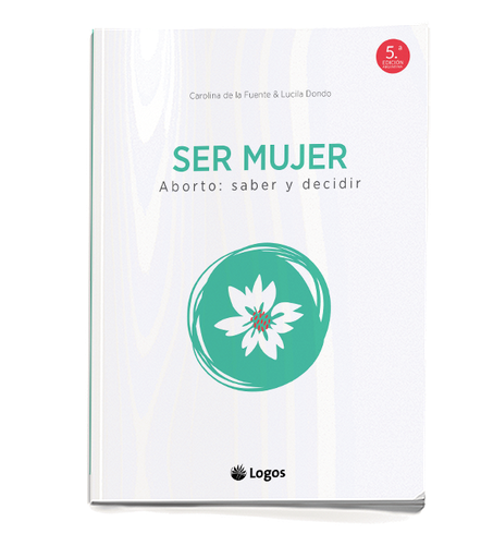 Ser mujer. Aborto: saber y decidir