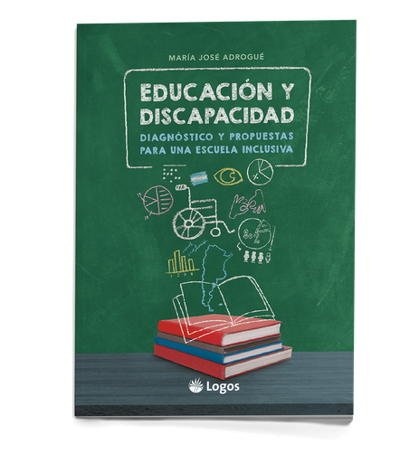 Educación y discapacidad. Diagnóstico y propuestas para una escuela inclusiva