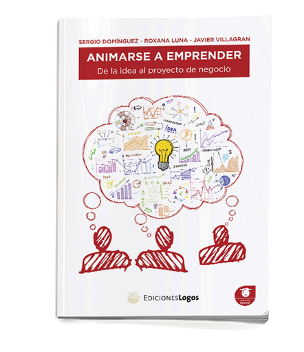 Animarse a emprender. De la idea al proyecto de negocio