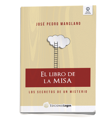 El libro de la misa. Los secretos de un misterio