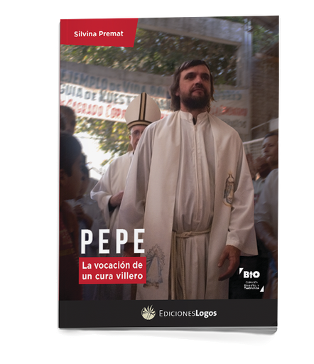 Pepe. La vocacion de un cura villero