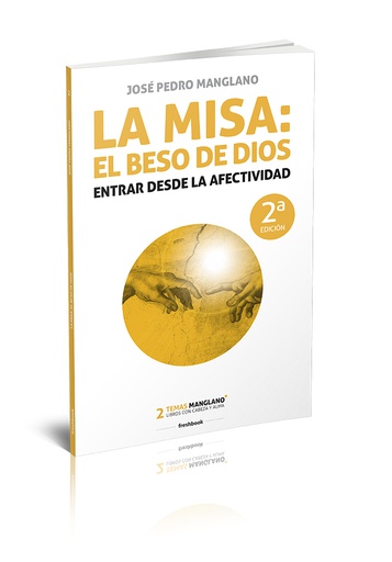 La misa: el beso de Dios